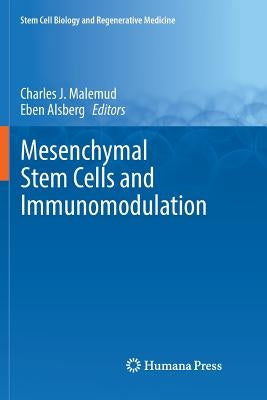 Mesenchymal Stem Cells and Immunomodulation by Malemud, Charles J.