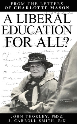 A Liberal Education for All by Thorley, John