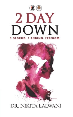 2 day down by Lalwani, Nikita