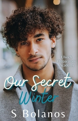 Our Secret Winter by Bolanos, S.
