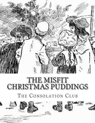 The Misfit Christmas Puddings by Club, The Consolation