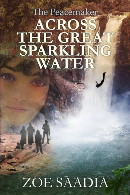 Across the Great Sparkling Water by Saadia, Zoe