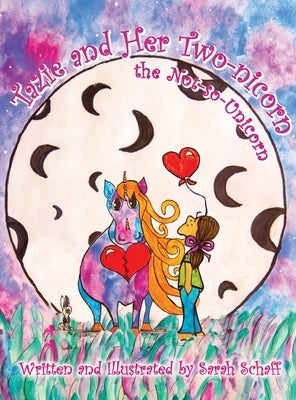 Tazie and her Two-nicorn, the Not-so-Unicorn by Schaff, Sarah