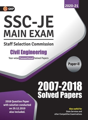 Ssc 2021 Junior Engineer Civil Engineering Paper II Conventional Solved Papers (2007-2018) by Gkp