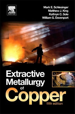 Extractive Metallurgy of Copper by Schlesinger, Mark E.