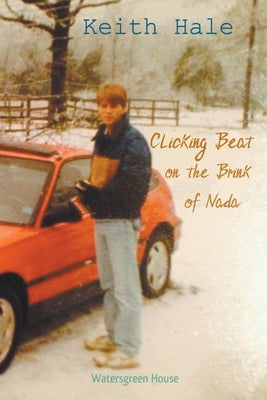 Clicking Beat on the Brink of Nada by Hale, Keith
