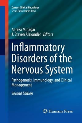 Inflammatory Disorders of the Nervous System: Pathogenesis, Immunology, and Clinical Management by Minagar, Alireza