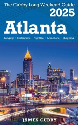 ATLANTA The Cubby 2025 Long Weekend Guide by Cubby, James