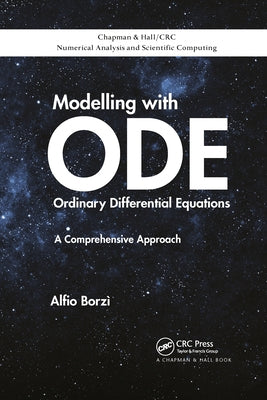 Modelling with Ordinary Differential Equations: A Comprehensive Approach by Borzì, Alfio
