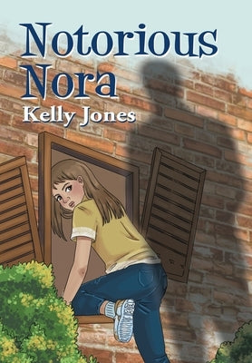 Notorious Nora by Jones, Kelly