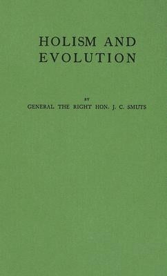 Holism and Evolution by Smuts, Jan