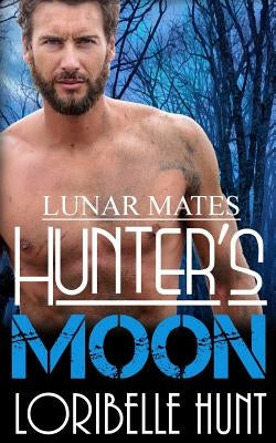 Hunter's Moon by Hunt, Loribelle