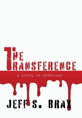 The Transference by Bray, Jeff S.