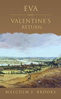 Eva and Valentine's Return by Brooks, Malcolm J.
