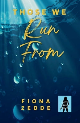 Those We Run From by Zedde, Fiona