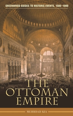 The Ottoman Empire by Kia, Mehrdad