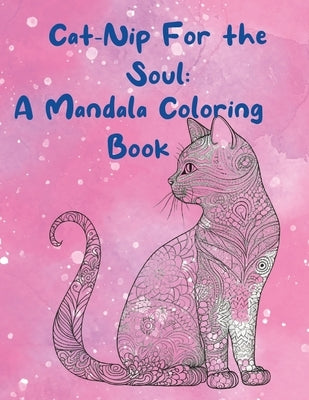Cat-Nip For The Soul: A Mandala Coloring Book by Huber, Debbie