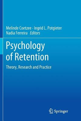 Psychology of Retention: Theory, Research and Practice by Coetzee, Melinde