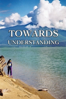 Towards Understanding by Brummet, Lillian