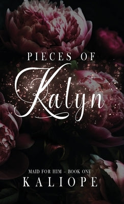 Pieces of Kalyn by Kaliope