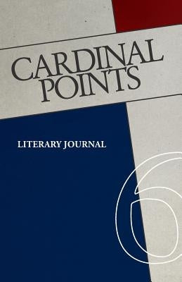 Cardinal Points #6: Literary Annual by Mashinski, Irina
