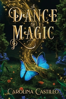 A Dance of Magic by Castillo, Carolina