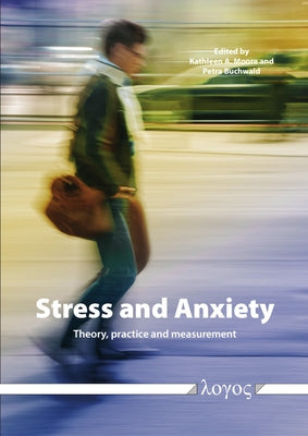 Stress and Anxiety: Theory, Practice and Measurement by Moore, Kathleen A.