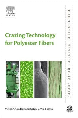 Crazing Technology for Polyester Fibers by Goldade, Victor