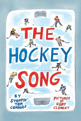 The Hockey Song by Connors, Stompin' Tom