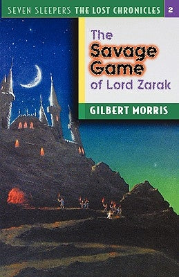 The Savage Games of Lord Zarak: Volume 2 by Morris, Gilbert
