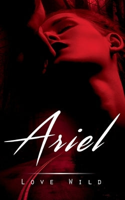 Ariel by Wild, Love