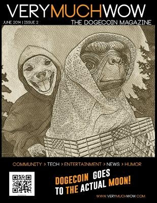Very Much Wow The Dogecoin Magazine June 2014 by Boice, Tom