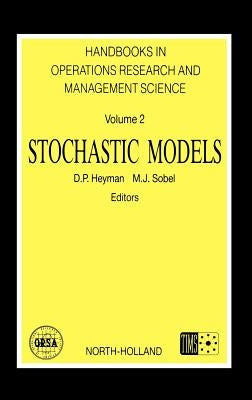 Stochastic Models: Volume 2 by Heyman, D. P.