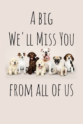A big We'll Miss You from all of us: Perfect goodbye gift for coworker that is leaving / going away gift for your co worker, boss, manager, employee. by Press, Workfreedom