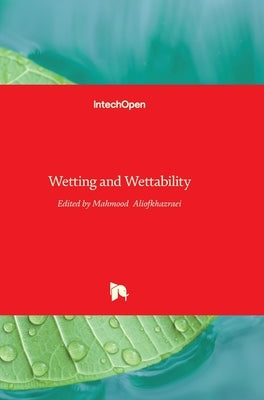 Wetting and Wettability by Aliofkhazraei, Mahmood