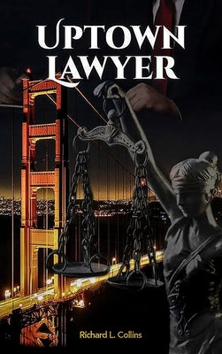 Uptown Lawyer: Law and Crime Book by Collins, Richard
