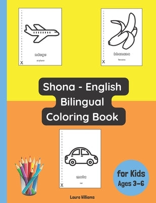 Shona - English Bilingual Coloring Book for Kids Ages 3 - 6 by Moyo, Nyasha