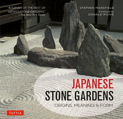 Japanese Stone Gardens: Origins, Meaning & Form by Mansfield, Stephen