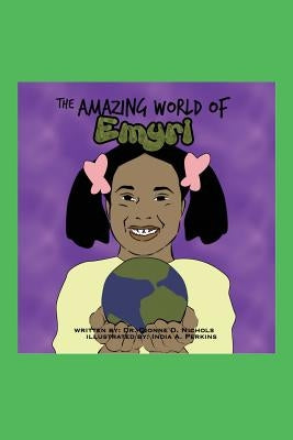 The Amazing World of Emryi by Nichols, Dionne D.