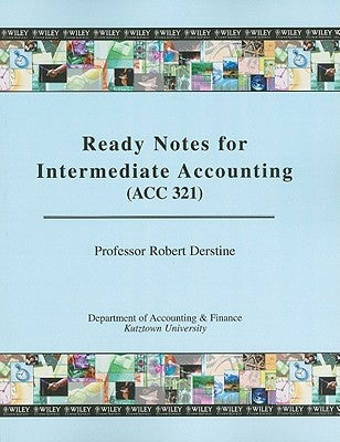 Ready Notes for Intermediate Accounting (ACC 321) by Derstine, Robert