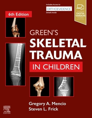 Green's Skeletal Trauma in Children by Mencio, Gregory A.