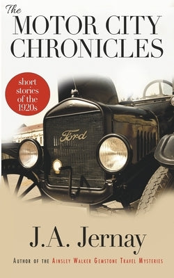 The Motor City Chronicles by Jernay, J. a.