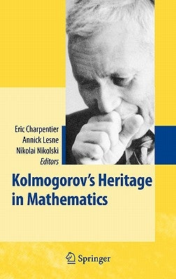 Kolmogorov's Heritage in Mathematics by Charpentier, Eric