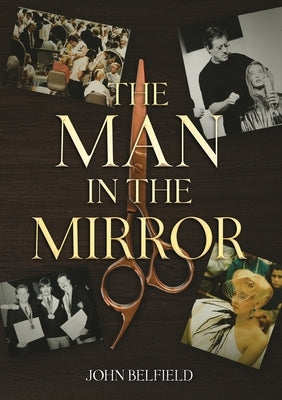 The Man In The Mirror by Belfield M. I. T., John