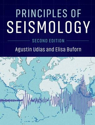 Principles of Seismology by Udías, Agustín