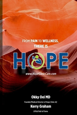 From Pain to Wellness there is HOPE by Oei, Okky