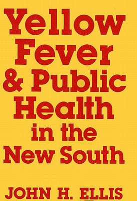 Yellow Fever & Public Health by Ellis, John H.