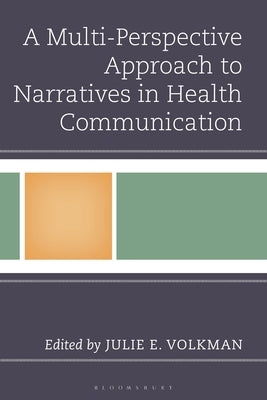 A Multi-Perspective Approach to Narratives in Health Communication by Acheampong, Anthony