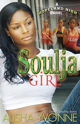 Soulja Girl by Yvonne, Alisha