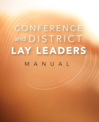 Conference and District Lay Leaders Manual by Jackson, Sandy